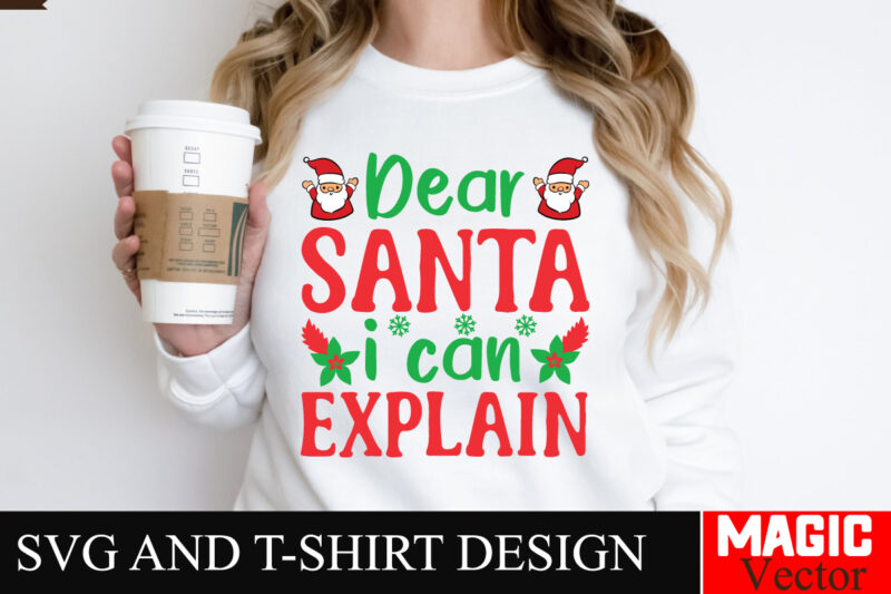 Dear Santa i Can Explain SVG Cut File,Winter svg, Santa SVG, Holiday, Merry Christmas, Christmas Bundle, Funny Christmas Shirt, Cut File Cr