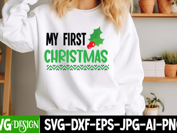 My first christmas t-shirt design, christmas svg design, christmas tree bundle, christmas svg bundle quotes ,christmas clipart bundle, chris