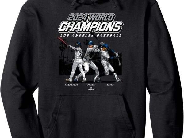 2024 los angeles world champions ohtani, betts & hernández pullover hoodie