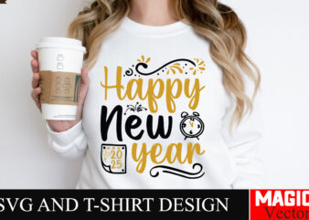 Happy New Year SVG Cut File,Happy New Year 2025 Svg Bundle, Happy New Year 2025 svg, New Year SVG Bundle, New Year quotes svg file, Hello 20 graphic t shirt