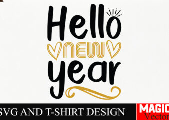 Hello New Year SVG Cut File,Happy New Year 2025 Svg Bundle, Happy New Year 2025 svg, New Year SVG Bundle, New Year quotes svg file, Hello 20