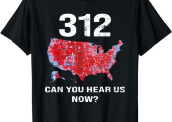 312 Can You Hear us Now T-Shirt