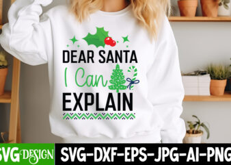 Dear Santa i Can Explain T-Shirt Design, Dear Santa i Can Explain Vector t-Shirt Design, Christmas SVG Design, Christmas Tree Bundle, Christ