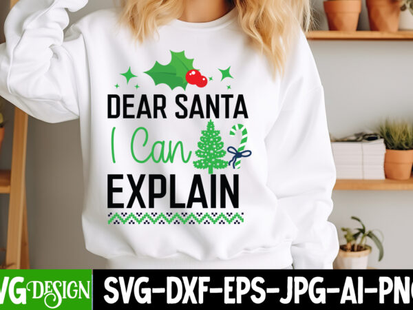 Dear santa i can explain t-shirt design, dear santa i can explain vector t-shirt design, christmas svg design, christmas tree bundle, christ