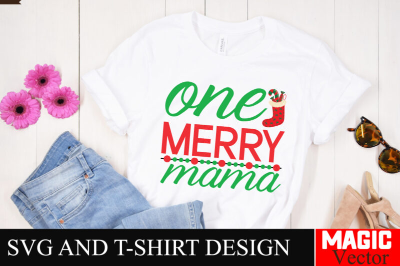 One Merry Mama SVG Cut File,SVG Cut File,Winter svg, Santa SVG, Holiday, Merry Christmas, Christmas Bundle, Funny Christmas Shirt, Cut File