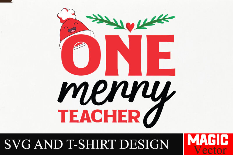 One Merry Teacher SVG Cut File,SVG Cut File,Winter svg, Santa SVG, Holiday, Merry Christmas, Christmas Bundle, Funny Christmas Shirt, Cut Fi