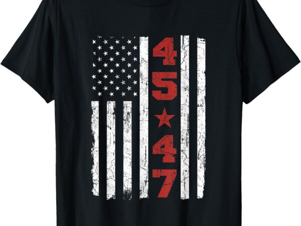 45 47 trump vintage usa flag 2024 president election politic t-shirt