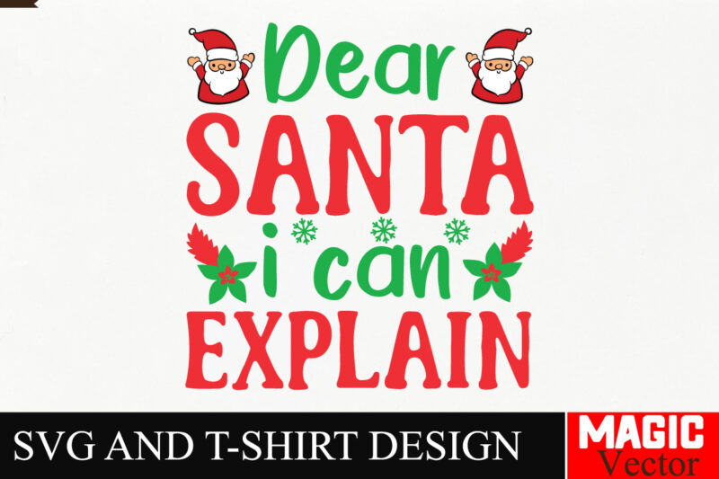 Dear Santa i Can Explain SVG Cut File,Winter svg, Santa SVG, Holiday, Merry Christmas, Christmas Bundle, Funny Christmas Shirt, Cut File Cr