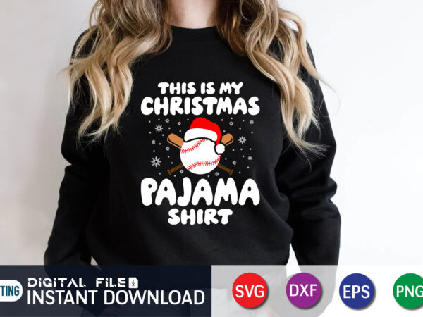 This is my christmas pajama shirt svg, matching family svg, merry christmas svg, retro christmas svg, santa hat svg, christmas vacation svg t shirt designs for sale