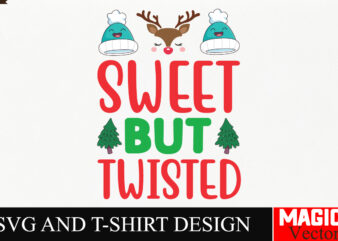 Sweet but Twisted SVG Cut File,Winter svg, Santa SVG, Holiday, Merry Christmas, Christmas Bundle, Funny Christmas Shirt, Cut File Cricut,CHR t shirt template vector