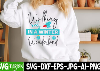 Walking in a winter wonderland t-shirt design, christmas png ,christmas sublimation png,christmas sublimation bundle,christmas t-shirt desig