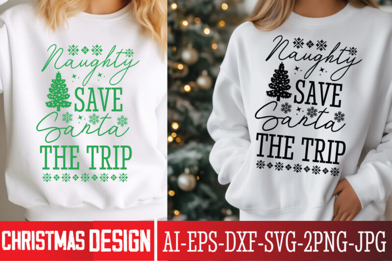 Naughty Save Santa The Trip t-shirt design, Christmas SVG, Vintage Christmas SVG, Funny Christmas SVG, Christmas 2024 SVG, North Pole SVG, C