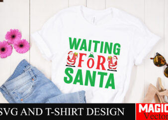 Waiting for Santa SVG Cut File,Winter svg, Santa SVG, Holiday, Merry Christmas, Christmas Bundle, Funny Christmas Shirt, Cut File Cricut,CHR