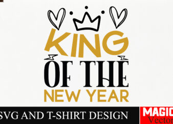 King of the New Year SVG Cut File,Happy New Year 2025 Svg Bundle, Happy New Year 2025 svg, New Year SVG Bundle, New Year quotes svg file, He