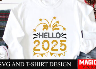 Hello 2025 SVG Cut File,Happy New Year 2025 Svg Bundle, Happy New Year 2025 svg, New Year SVG Bundle, New Year quotes svg file, Hello 2025 s