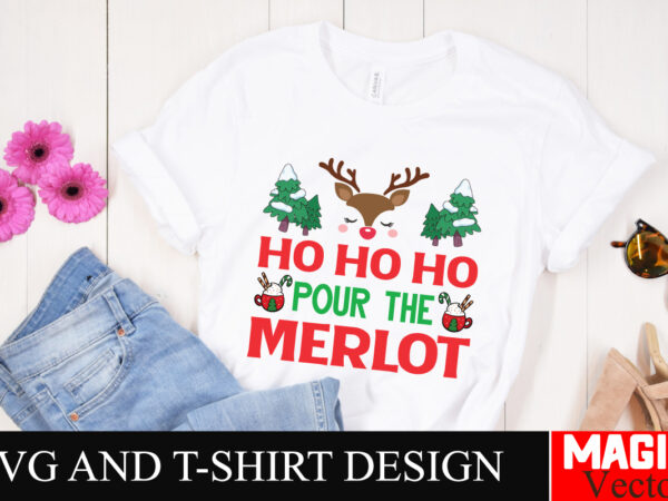 Ho ho ho pour the merlot svg cut file,winter svg, santa svg, holiday, merry christmas, christmas bundle, funny christmas shirt, cut file cri graphic t shirt