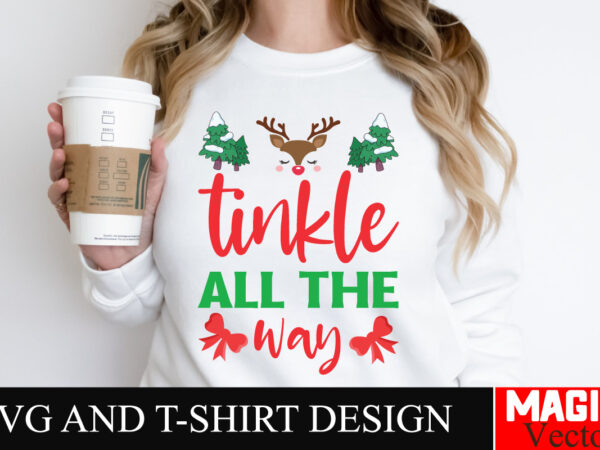 Tinkle all the way svg cut file,winter svg, santa svg, holiday, merry christmas, christmas bundle, funny christmas shirt, cut file cricut,ch t shirt designs for sale