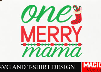 One Merry Mama SVG Cut File,SVG Cut File,Winter svg, Santa SVG, Holiday, Merry Christmas, Christmas Bundle, Funny Christmas Shirt, Cut File