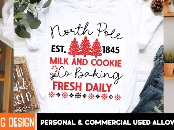 North pole est.1845 milk and cookie fresh daily t-shirt design,