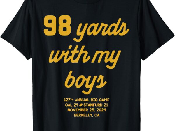 98 yards with my boys t-shirt