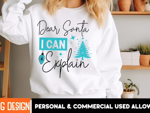 Dear santa i can explain t-shirt design, dear santa i can explain vector t-shirt design, christmas svg design, christmas tree bundle, christ