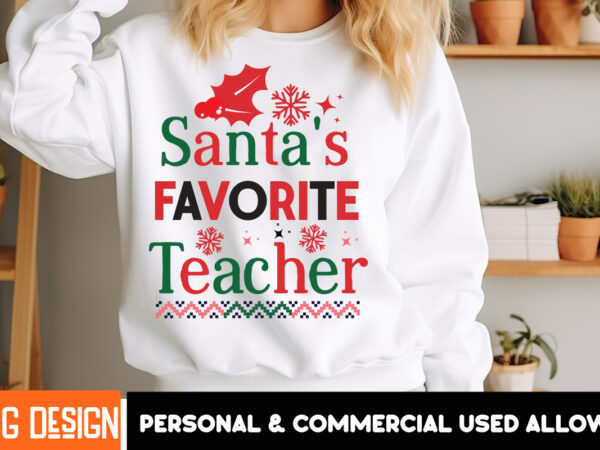 Santa’s favorite teacher t-shirt design, christmas svg, vintage christmas svg, funny christmas svg, christmas 2024 svg, north pole svg, chri