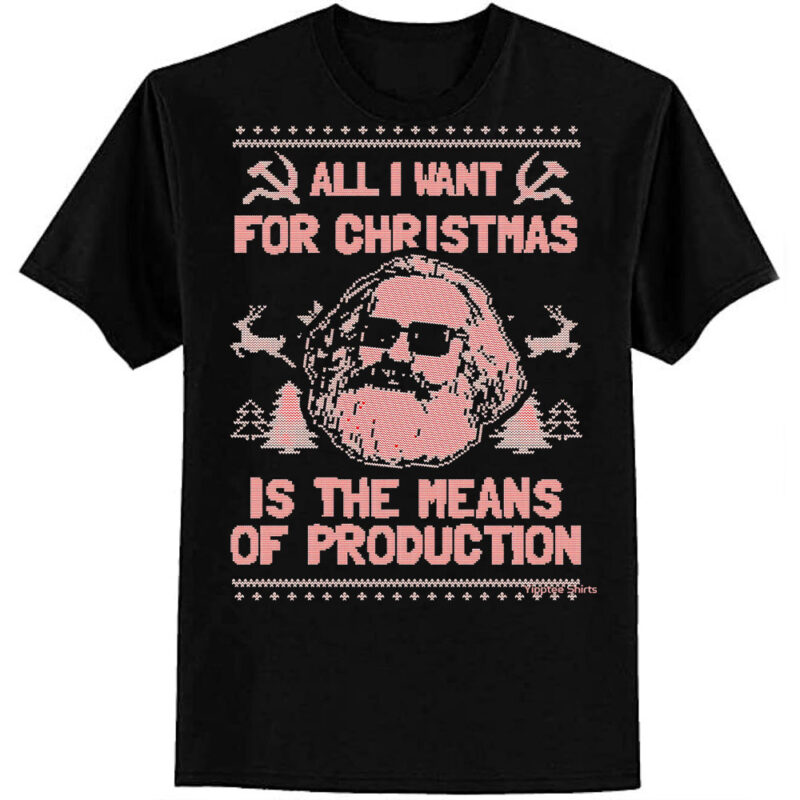 All I Want For Christmas Is The Means Of Production Essential T-Shirt