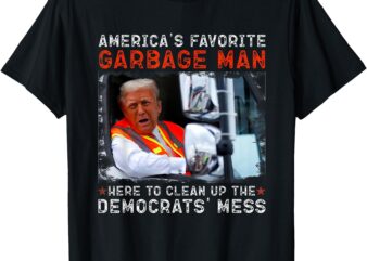 American’s Favorite Garbage Man here To Clean Up T-Shirt