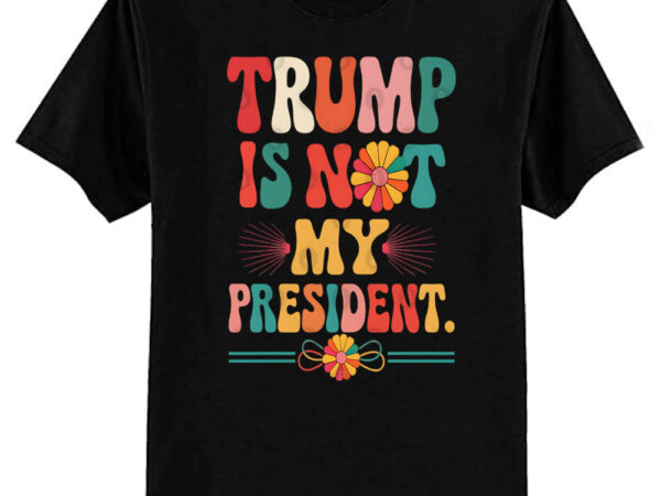 Anti-trump t-shirt