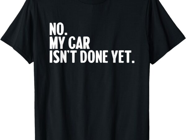 Auto mechanic garage joke for car guy lover racer enthusiast t-shirt