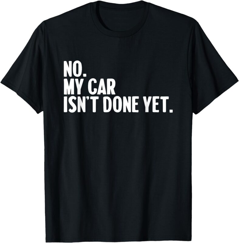 Auto Mechanic Garage Joke For Car Guy Lover Racer Enthusiast T-Shirt