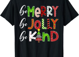 Be Merry Be Jolly Be Kind Merry Christmas Teacher Xmas Pjs T-Shirt