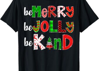 Be Merry Be Jolly Be Kind Merry Christmas Teacher Xmas Pjs T-Shirt