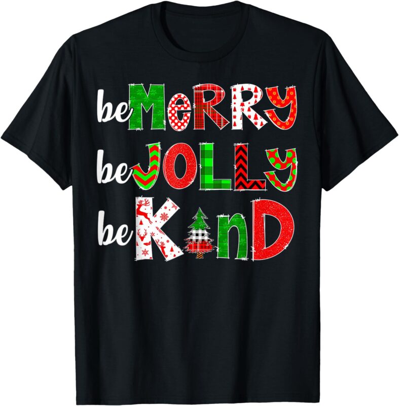 Be Merry Be Jolly Be Kind Merry Christmas Teacher Xmas Pjs T-Shirt