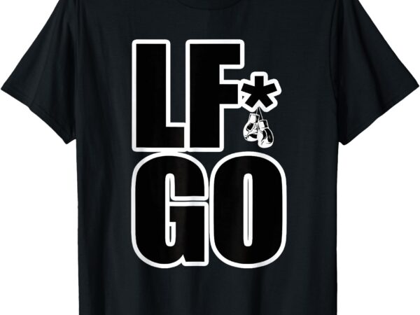 Boxing lf go t-shirt