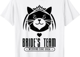 Bride’s Team Cat wedding since 2024 T-Shirt