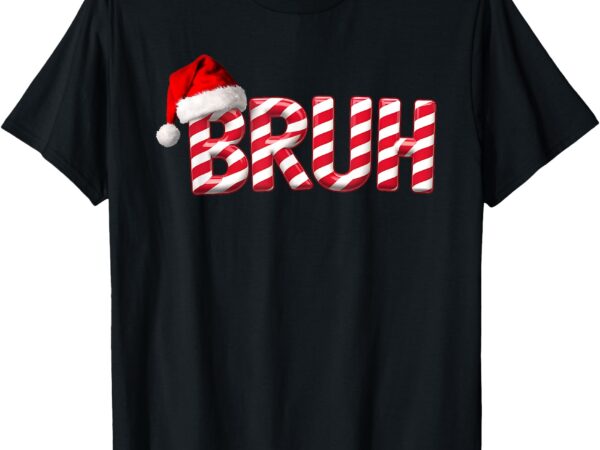 Bruh christmas candy cane for teen boys funny xmas bruh t-shirt