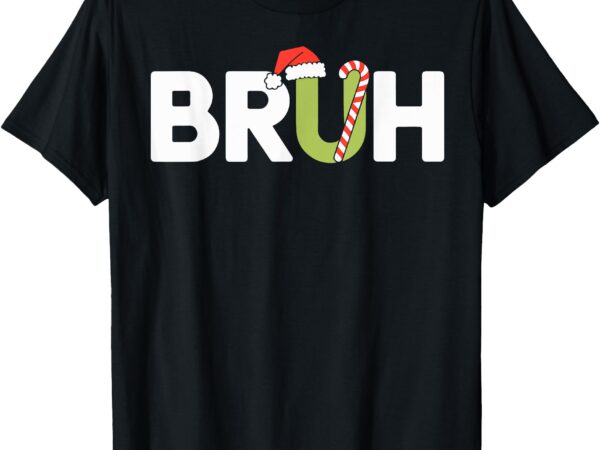 Bruh christmas shirt kids teens boys funny christmas t-shirt