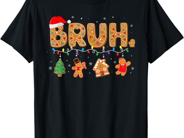 Bruh funny merry christmas teens boys kids xmas pajamas t-shirt