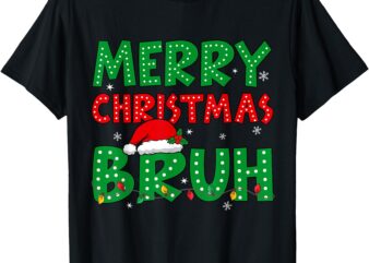 Bruh Meme Funny Saying Bro Greeting Teens Boys Men Christmas T-Shirt