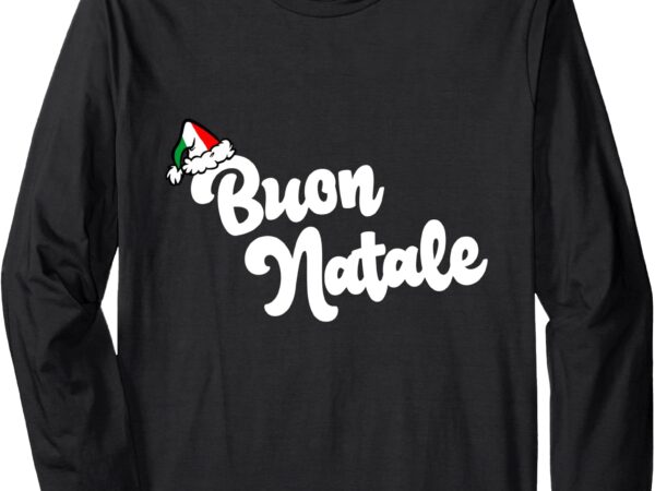 Buon natale long sleeve t-shirt