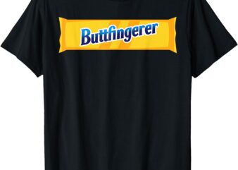 Buttfingerer Meme Gag Butt-Finger-er Funny Pun Hilarious Tee T-Shirt