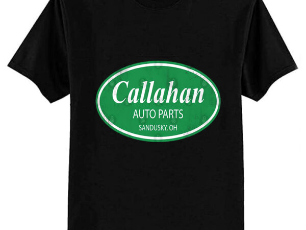 Callahan auto parts distressed t-shirt