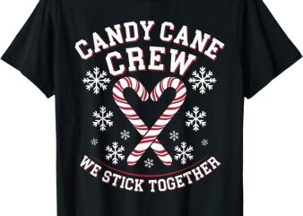 Candy Cane Crew We Stick Together Christmas Costume Xmas T-Shirt