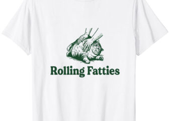 Cat Rolling Fatties – Funny Cat Lover T-Shirt