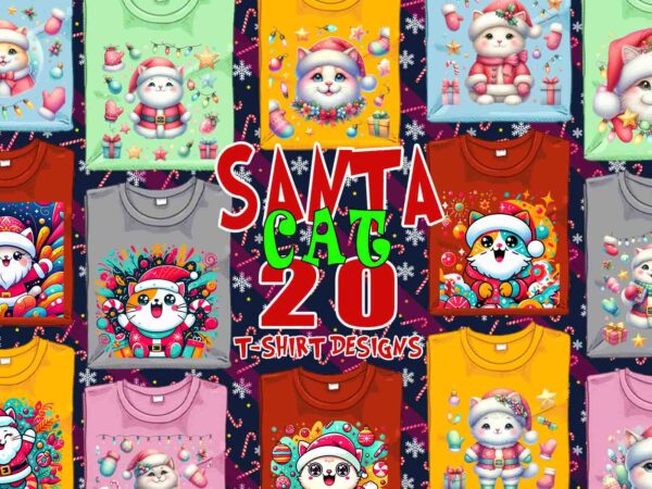 Trendy christmas cat santa claus t-shirt design bundle of 20 png & jpeg designs – download instantly retro vintage t-shirt bundle