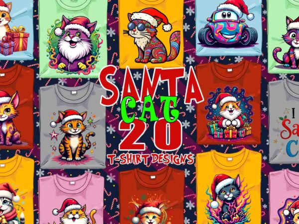 Popular christmas cat santa claus t-shirt design bundle of 20 designs – download instantly t-shirt design