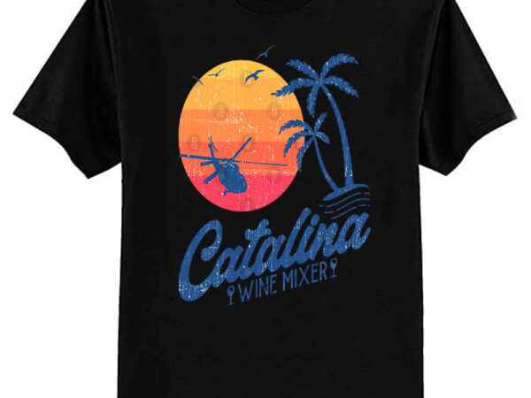 Catalina wine mixer t-shirt