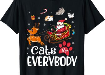 Cats For Everybody Christmas Cat Funny Xmas Men Women Santa T-Shirt