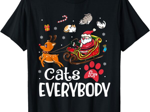 Cats for everybody christmas cat funny xmas men women santa t-shirt